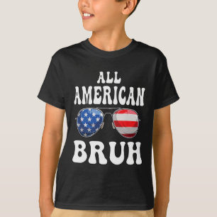 All American Bruh 4th Of July Boys Kids Tweens Tod T-Shirt