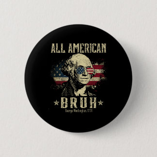 All American Bruh 4th Of July Boys Patriotic Teens 2 Inch Round Button