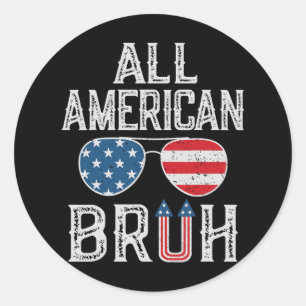 All American Bruh 4th Of July Boys Patriotic Teens Classic Round Sticker