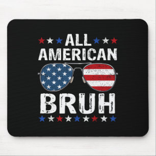 All American Bruh 4th Of July Boys Patriotic Teens Mouse Pad