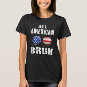 All American Bruh 4th Of July Boys Patriotic Teens T-Shirt