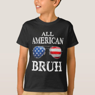 All American Bruh 4th Of July Boys Patriotic Teens T-Shirt