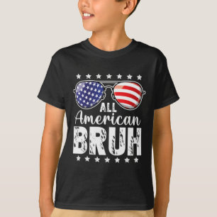 All American Bruh 4th Of July Boys Patriotic Teens T-Shirt