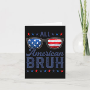 All American Bruh 4th Of July Boys Patriotic Usa T Card