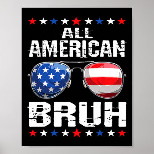 All American Bruh 4th Of July Boys Patriotic Usa T Poster