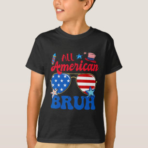 All American Bruh 4th Of July Boys Patriotic Usa T T-Shirt