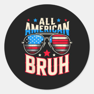 All American Bruh 4th Of July Brother Classic Round Sticker
