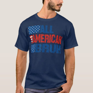All American Bruh Boys Vintage American People 4th T-Shirt