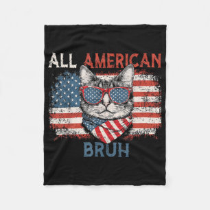 All American Bruh Funny Cat 4th Of July Patriotic  Fleece Blanket