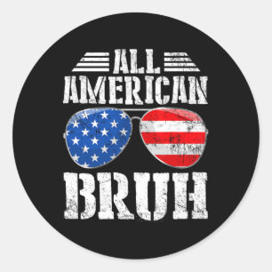 All American Bruh Happy 4th Of July Boys Patriotic Classic Round Sticker