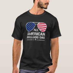All American Bulldog Dad American Flag Patriotic 4 T-Shirt