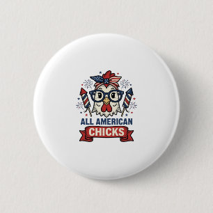 All American Chicks Patriotic Chicken Vector Desig 2 Inch Round Button