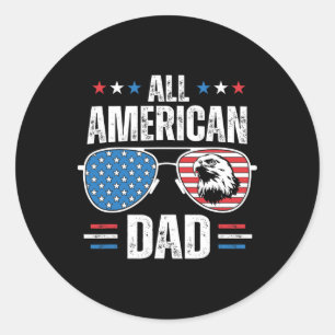 All American Dad 4th Of July Father's Day Sungles Classic Round Sticker