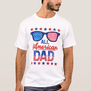 All American Dad 4Th Of July Memorial Day Father's T-Shirt