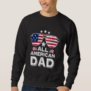 All American Dad Sunglasses Father's Day Family 4t Sweatshirt
