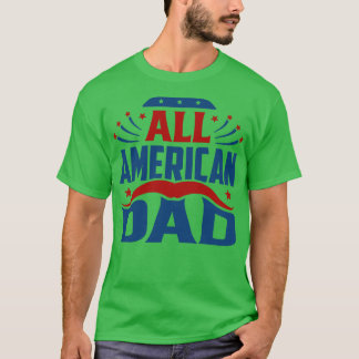 All american dad US flag sunglasses for matching 4 T-Shirt