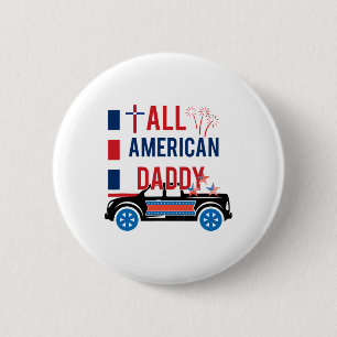 All American Daddy Patriotic America Independence 2 Inch Round Button