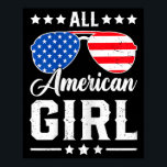 All American Girl 4th Of July Funny Patriotic Usa  Poster<br><div class="desc">All American Girl 4th Of July Funny Patriotic Usa Matching</div>