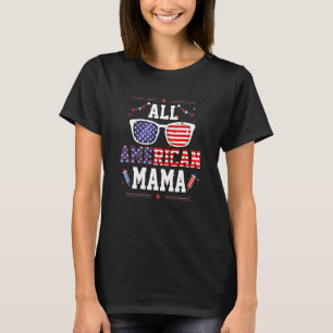 All American Mama 4th of July US Flag Sunglasses F T-Shirt