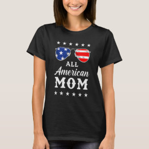 All American Mom 4th Of July 1 T-Shirt