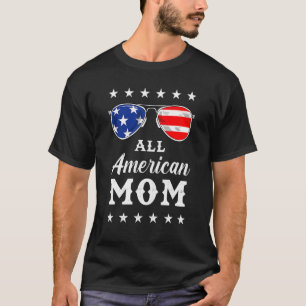 All American Mom 4th Of July 1 T-Shirt