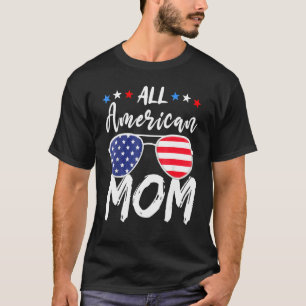All American Mom 4th Of July 2 T-Shirt