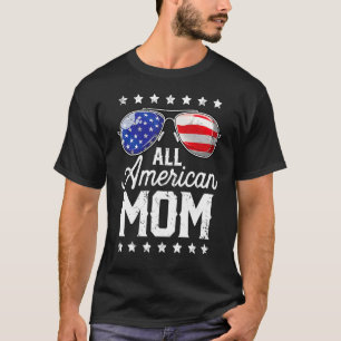 All American Mom 4th Of July  Mothers Day Mommy 1 T-Shirt
