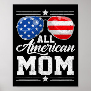 All American Mom 4th Of July Mother's Day Sungles  Poster