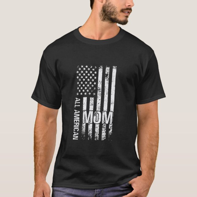 All American Mom 4th Of July Mother's Day USA Flag T-Shirt (Front)