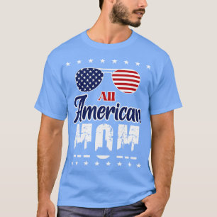 All american MOM US flag sunglasses for matching 4 T-Shirt