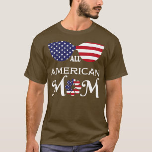 All american MOM US flag sunglasses for matching 4 T-Shirt