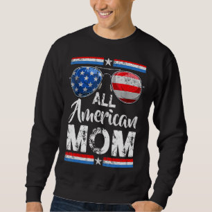 All American Mom Women American Flag 4th Of July P Sweatshirt