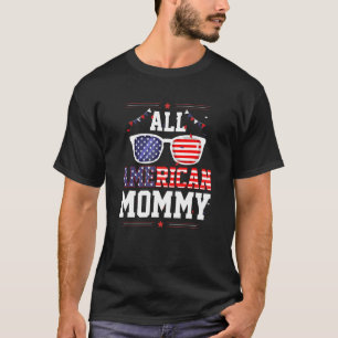 All American Mommy 4th of July US Flag Sunglasses  T-Shirt