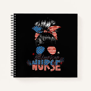 All American Nurse Life 4th Of July Nursing Messy Notebook