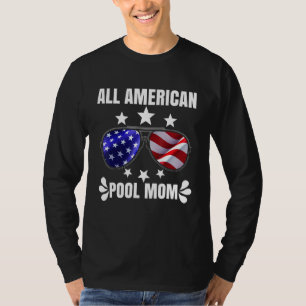 All American Pool Mom Life Summertime Cool Swimmin T-Shirt