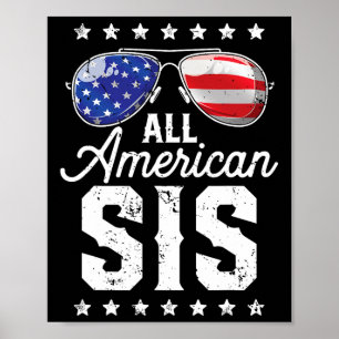 All American Sis 4th Of July Family Matching Sungl Poster