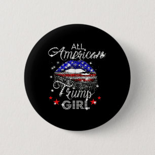 All American Trump Girl Mouth Diamond 2 Inch Round Button