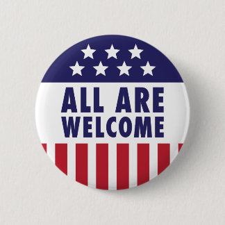 All Are Welcome - Stars and Stripes 2 Inch Round Button