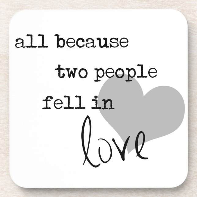 all because two people fell in love modern simple coaster (Front)