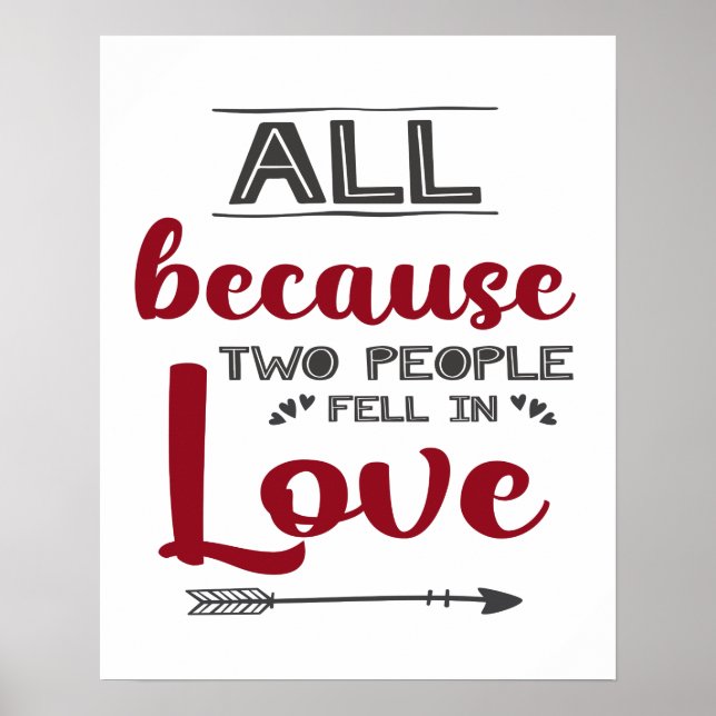 All because two people fell in love romantic poster (Front)