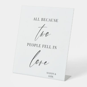 All Because Two People Fell in Love Wedding Sign 
