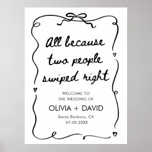 All Because Two People Swiped Right Wedding Sign