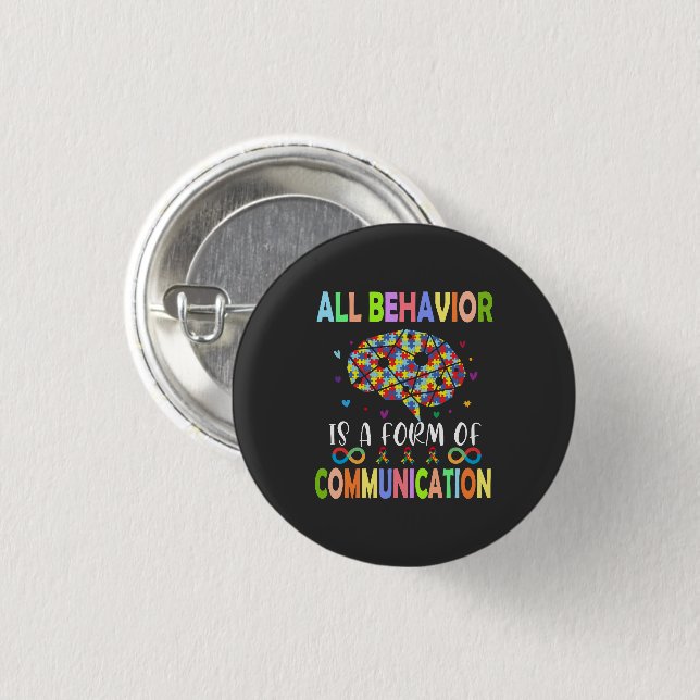 All Behaviour Is A Form Of Communication 1 Inch Round Button (Front & Back)