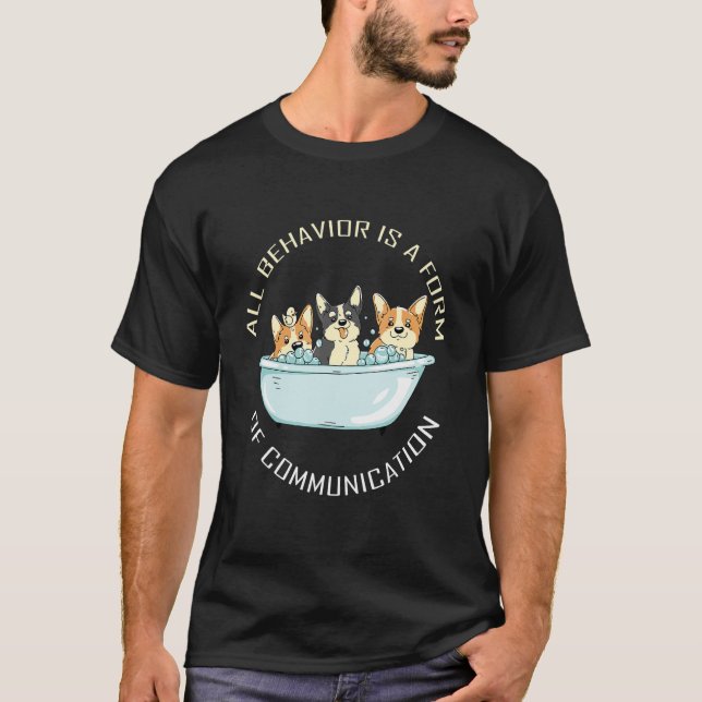 All Behaviour Is A Form Of Communication Autism Do T-Shirt (Front)