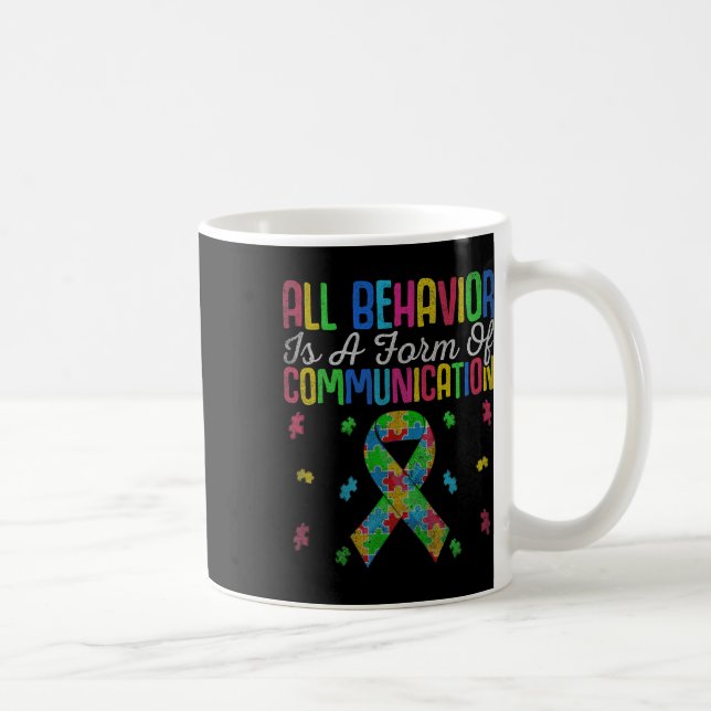All Behaviour Is A Form Of Communication Autism Sp Coffee Mug (Right)