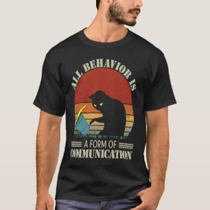 All Behaviour is A Form of Communication  Black Ca T-Shirt
