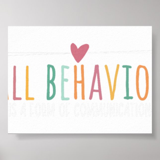 All Behaviour Is A Form Of Communication SPED Teac Poster (Front)