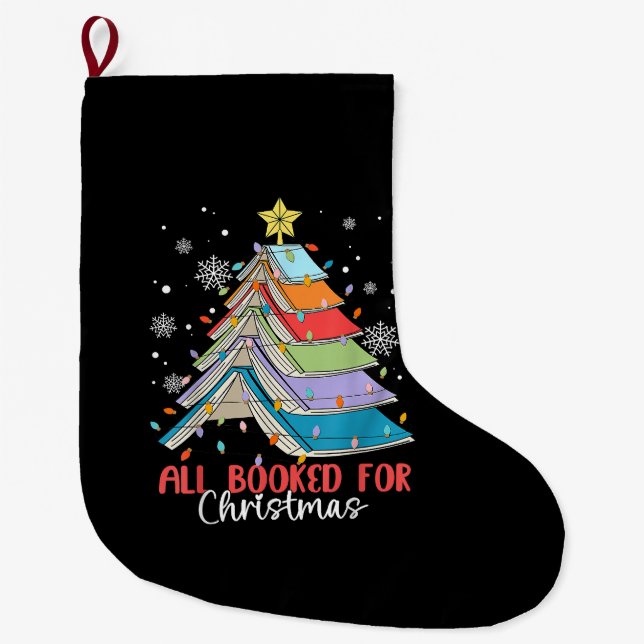 All Booked For Christmas Book Christmas Tree Light Large Christmas Stocking (Front)