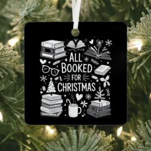 All Booked for Christmas Book Lover Bookish Gifts Metal Ornament