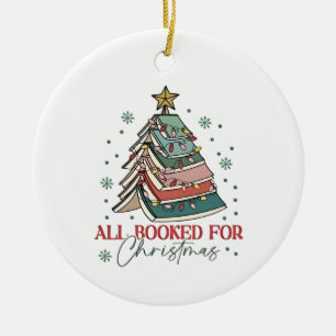 All Booked For Christmas Book Lover Christmas Xmas Ceramic Ornament